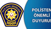 Polisten vatandaşa uyarı!