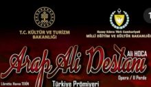 KKTC’nin ilk yerli opera eseri “Arap Ali Destanı” Türkiye turnesinde