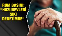Güney Kıbrıs’ta huzurevleri sıkı gözetim altında