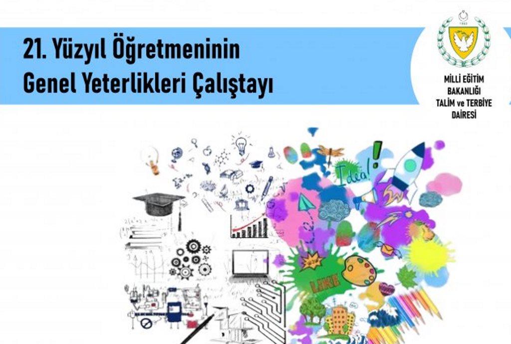 “21. Yüzyıl Öğretmeninin Genel Yeterlikleri Çalıştayı” düzenleniyor