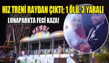 Lunaparkta hız treni raydan çıktı: Komiser yardımcısı hayatını kaybetti