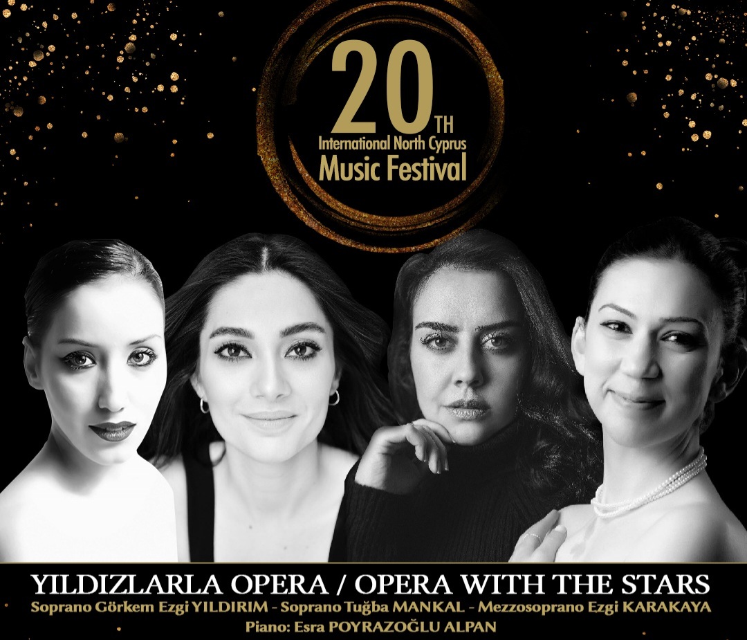 20’nci Uluslararası Kuzey Kıbrıs Müzik Festivali’nde “Yıldızlarla Opera” konseri gerçekleştirilecek