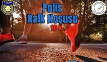 “Polis Halk Koşusu” İçin kayıtlar devam ediyor