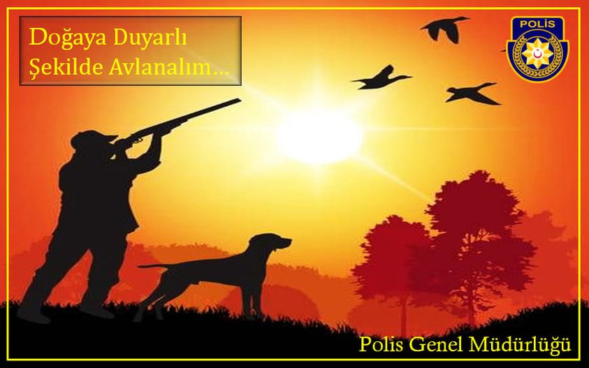 Polisten uyarı: “Doğaya duyarlı şekilde avlanalım”
